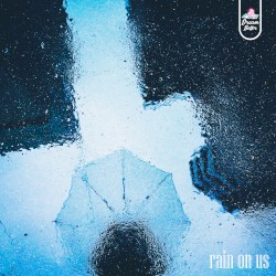 rain on us