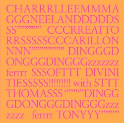 CHARRRLLEEMMMAGGGNEELANDDDDDSSS”””””” CCCRREATTORRSSSSSSCCARILLONNNN”””””””” DINGGGDONGGGDINGGGzzzzzzz ferrrr SSSOFTTT DIVINI TIESSSSS!!!!!!!!! with STTT THOMASSS ‘’””‘”DINGG GDONGGGDINGGGzzz zzzz ferrrr TONYYY””””