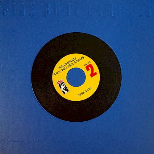 The Complete Stax-Volt Soul Singles, Volume 2: 1968-1971