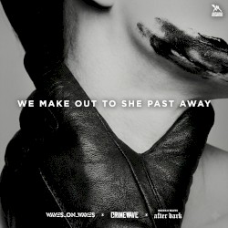 We Make out to She Past Away