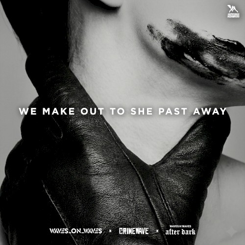 We Make out to She Past Away