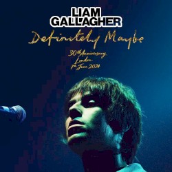 Definitely Maybe 30 Years: 2024-06-07: London, UK