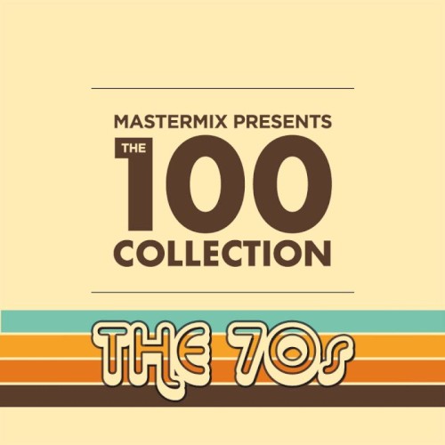 Mastermix Presents the 100 Collection: The 70s