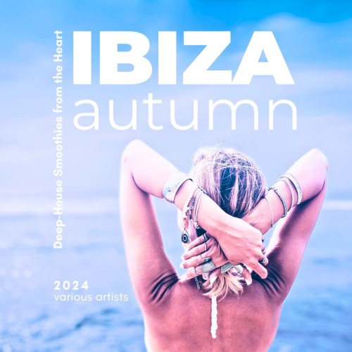 Ibiza Autumn 2024 (Deep‐House Smoothies From The Heart)