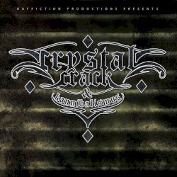 Crystal Crack & Kannibalismus