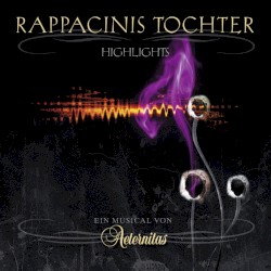 Rappacinis Tochter – Highlights