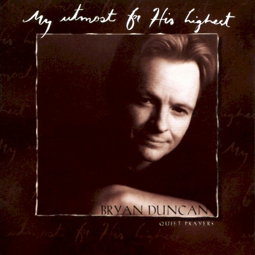 Quiet Prayers (My Utmost For His Highest)