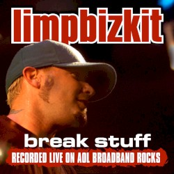 Break Stuff (AOL Broadband Rocks)