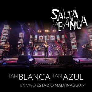 Tan Blanca, Tan Azul (En Vivo Estadio Malvinas Argentinas) - En Vivo