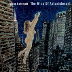 The Wine of Astonishment