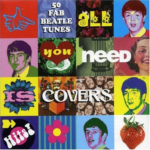 All You Need Is Covers: The Songs of the Beatles