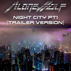 Night City, Pt. 1 (Trailer Version)