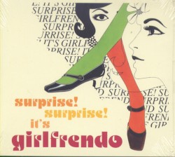 Surprise! Surprise! It's Girlfrendo