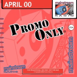 Promo Only: Mainstream Radio, April 2000
