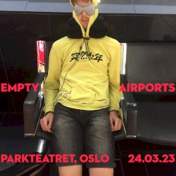 Empty Airports (live at Parkteatret, Oslo 24/03/23)