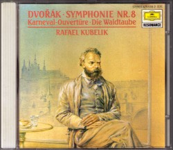 Symphonie Nr. 8 / Karneval-Ouvertüre / Die Waldtaube