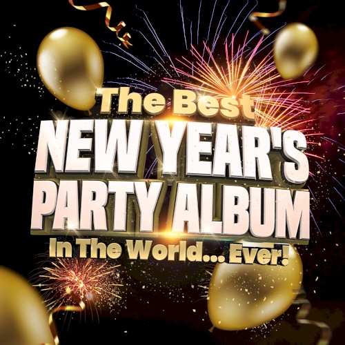 The Best New Year’s Party Album in the World…Ever!