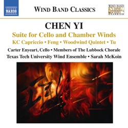 Suite for Cello and Chamber Winds / KC Capriccio / Woodwind Quintet / Feng / Tu