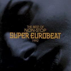 The Best of Non-Stop Super Eurobeat 1992
