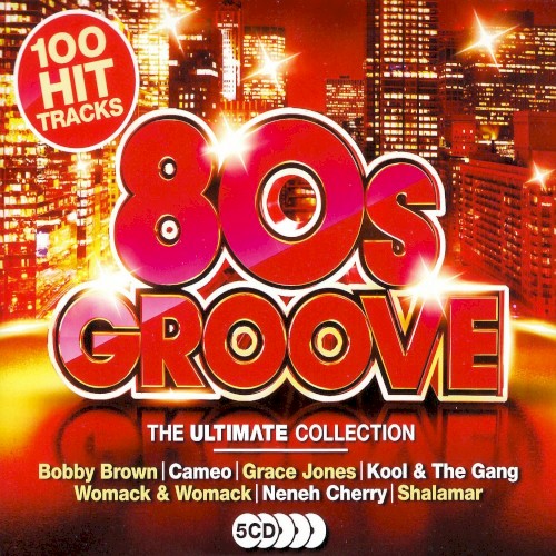 80s Groove: The Ultimate Collection