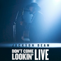 Don’t Come Lookin’ (Live)
