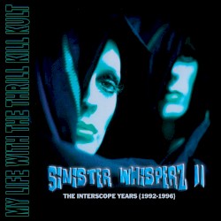Sinister Whisperz II: The Interscope Years (1992-1996)