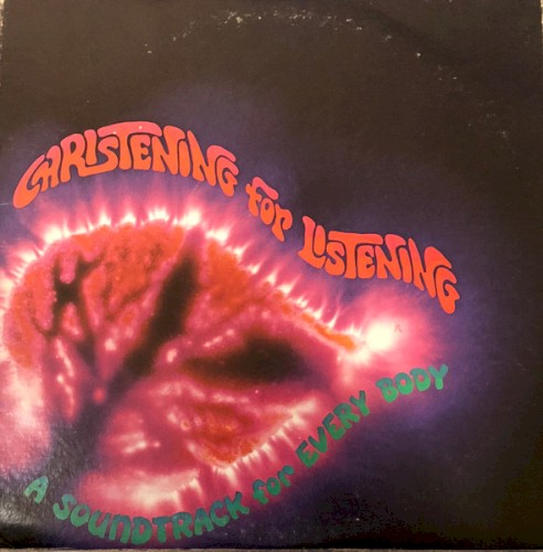 Christening For Listening (A Soundtrack For Every Body)