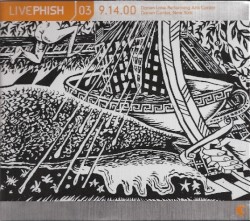 Live Phish, Volume 03: 2000‐09‐14: Darien Lake Performing Arts Center, Darien Center, NY, USA