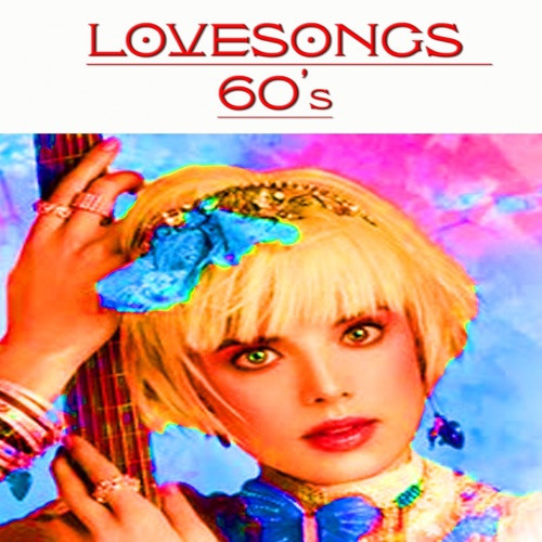 Love Songs of the 60’s