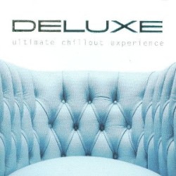 Deluxe: Ultimate Chillout Experience