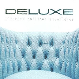 Deluxe: Ultimate Chillout Experience