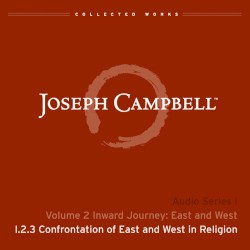 Inward Journey: East and West, Lecture 3: Confrontation of East and West in Religion