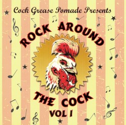 Rock Around the Cock, Vol. 1