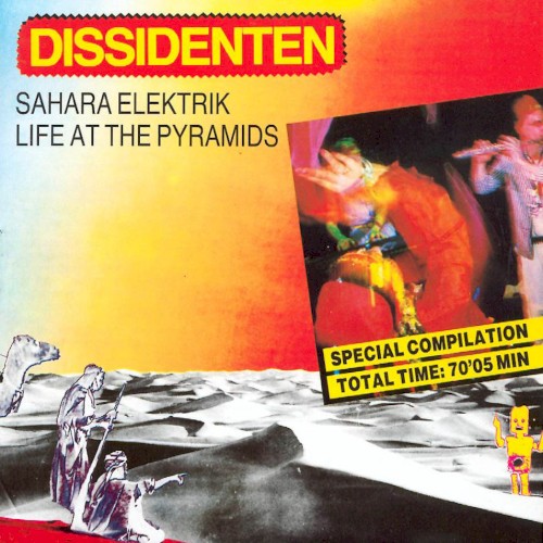 Sahara Elektrik / Life at the Pyramids