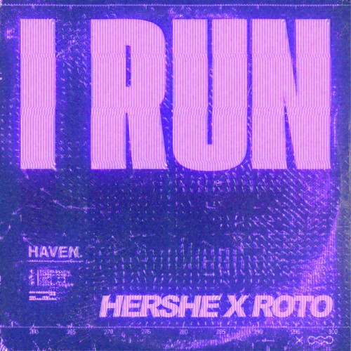 I Run (HerShe & Roto Remix)