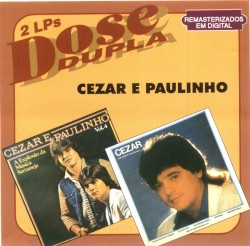 Dose Dupla: Cezar e Paulinho