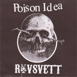 Poison Idea / Rövsvett