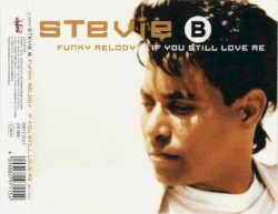 Funky Melody / If You Still Love Me