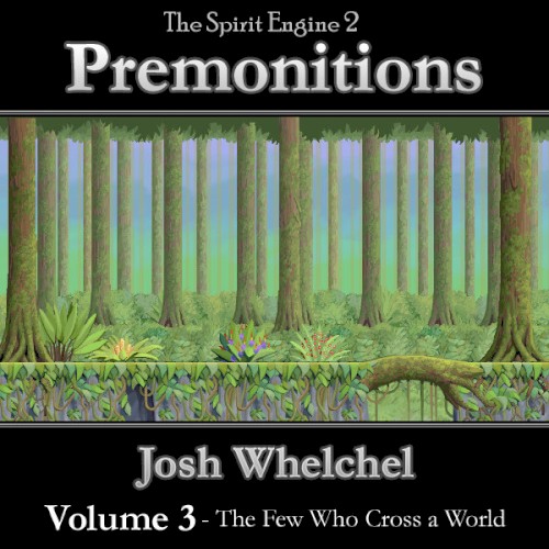 Premonitions Vol. 3: The Few Who Cross a World