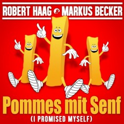 Pommes mit Senf (I Promised Myself)