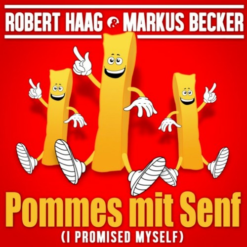 Pommes mit Senf (I Promised Myself)