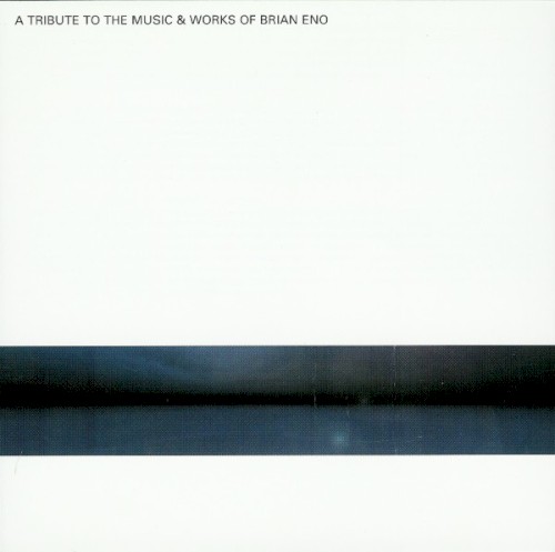 A Tribute to the Music & Works of Brian Eno