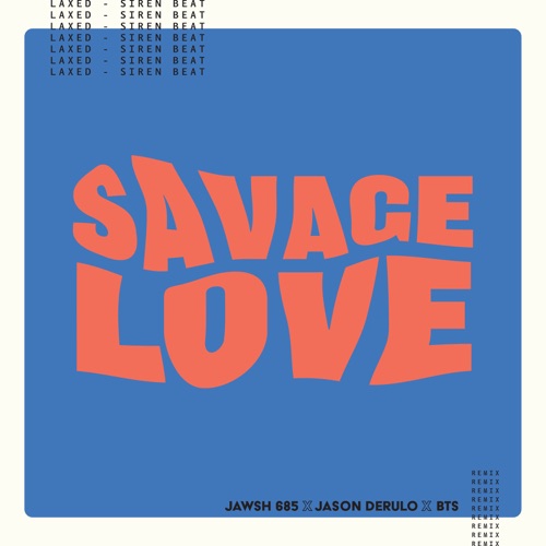Savage Love (Laxed - Siren Beat)