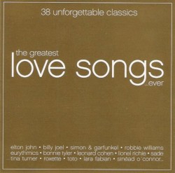The Greatest Love Songs ...Ever