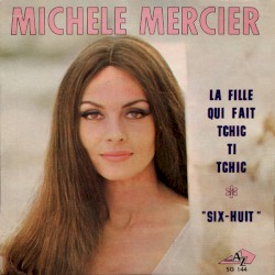 La fille qui fait tchic ti tchic / "Six-Huit"