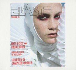 Elaste, Volume 04: Meta-Disco and Proto-House