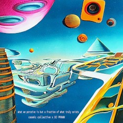 what we perceive is but a fraction of what truly exists