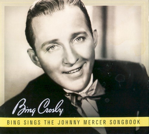 Bing Sings the Johnny Mercer Songbook