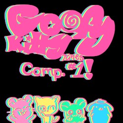 GoofyKittyTunes Comp. #1!