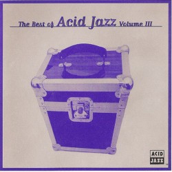 The Best of Acid Jazz, Volume III